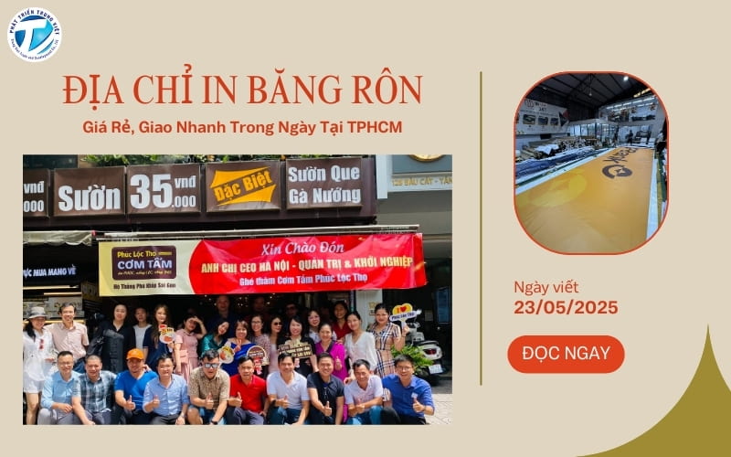 Địa Chỉ In Băng Rôn Giá Rẻ, Giao Nhanh Trong Ngày Tại TPHCM